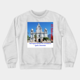 Parroquia de Dolores, Izalco Crewneck Sweatshirt